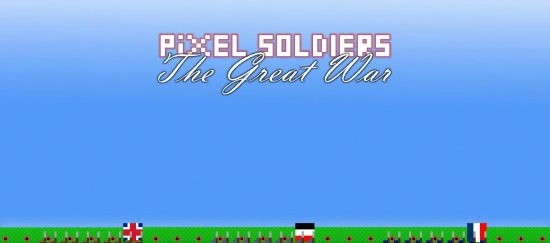 Pixel Soldiers: The Great War – стань полководцем в пиксельных сражениях Первой мировой