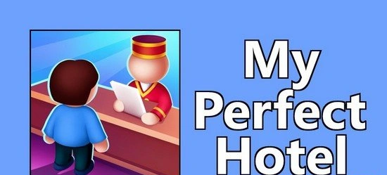 Взломанная версия My Perfect Hotel - управляй отелем