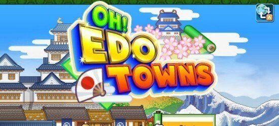 Oh!Edo Towns - взломанная версия с неограниченными деньгами